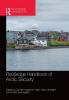 Routledge Handbook of Arctic Security