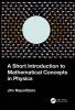 Short Introduction to Mathematical Concepts in Physics