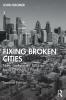 Fixing Broken Cities