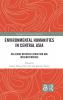 Environmental Humanities in Central Asia