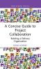 Concise Guide to Project Collaboration