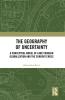 Geography of Uncertainty