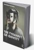 Tyranny of Identity