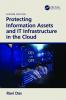 Protecting Information Assets and IT Infrastructure in the Cloud