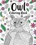 Owl Coloring Book: Coloring Books for Adults Gifts for Owl Lovers Floral Mandala Coloring Pages