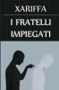 I Fratelli Impiegati: The Brother Clerks Italian edition