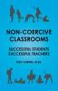 Non-Coercive Classrooms
