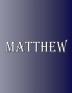 Matthew: 100 Pages 8.5 X 11 Personalized Name on Notebook College Ruled Line Paper