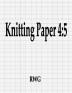 Knitting Paper 4: 5: 100 Pages 8.5 X 11