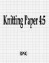 Knitting Paper 4: 5: 150 Pages 8.5 X 11