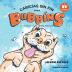 Caricias sin fin para Bubbins: La historia de un perro rescatado: 1 (Belly Rubbins for Bubbins)