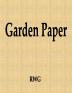 Garden Paper: 100 Pages 8.5 X 11