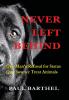 Never Left Behind: One man's refusal for status quo how we treat animals