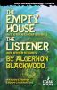 The Empty House and Other Ghost Stories / The Listener and Other Stories