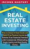 Real Estate Investing: How to invest in real estate and build true passive income to achieve true financial freedom with commercial wholesaling single family and multifamily homes