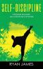 Self-Discipline: & Stoicism - 32 Small Changes to Create a Life Long Habit of Self-Discipline Laser-Sharp Focus and Extreme Productivity & Introduction to The Stoic Way of Life