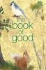 The Book of Good: Nature: A journal to help you find the good in each day: 2