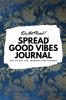 Do Not Read! Spread Good Vibes Journal: Day-To-Day Life Thoughts and Feelings (6x9 Softcover Journal / Notebook): 132 (6x9 Blank Journal)