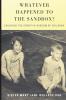 Whatever Happened to the Sandbox?: Enjoying the Creative Wisdom of Children