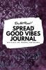 Do Not Read! Spread Good Vibes Journal: Day-To-Day Life Thoughts and Feelings (6x9 Softcover Journal / Notebook): 153 (6x9 Blank Journal)