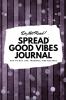 Do Not Read! Spread Good Vibes Journal: Day-To-Day Life Thoughts and Feelings (6x9 Softcover Journal / Notebook): 157 (6x9 Blank Journal)