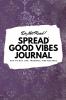 Do Not Read! Spread Good Vibes Journal: Day-To-Day Life Thoughts and Feelings (6x9 Softcover Journal / Notebook): 159 (6x9 Blank Journal)