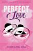 Perfect Love: Beyond Human Concept of Love and Marriage