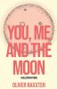 You Me and the Moon