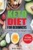 Keto Diet for Beginners: Low Carb Recipes for Weight Loss - 14 Day Meal Plan