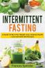 Intermittent Fasting: A Guide to Burn Fat Weight Loss Improve Health - Low Carb Keto Diet Recipes