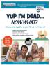 Yup I'm Dead...Now What? The Deluxe Edition: A Guide to My Life Information Documents Plans and Final Wishes