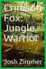 Crimson Fox: Jungle Warrior