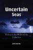 Uncertain Seas: Thrive in the Midst of the Unknown