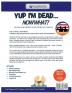 Yup I'm Dead...Now What? The Veteran Edition: A Guide to My Life Information Documents Plans and Final Wishes