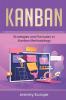 Kanban: Strategies and Formulas in Kanban Methodology: 5 (Lean Enterprises)