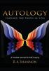 Autology: Finding the Truth in You: A Guided Journal for Self-Inquiry