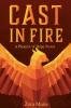 Cast in Fire: 1 (Phoenix of Hope)