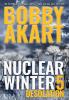 Nuclear Winter Desolation: Post Apocalyptic Survival Thriller: 5