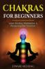 Chakras for Beginners: Learn Healing Meditation & Awakening the Third Eye