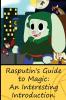 Rasputin's Guide to Magic: An Interesting Introduction: 2 (Culania and Friends)