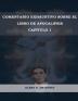 Comentario Exhaustivo sobre el libro de Apocalipsis Volumen 1