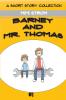 Barney and Mr. Thomas: 1