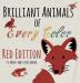 Brilliant Animals of Every Color: Red Edition: 1