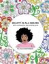 Beauty in All Shades: Adult Affirmation and Coloring Book