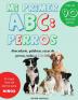 Mi Primer "Raza de Perros" ABC: : : Mas de 100 Razas de Perro Distintas a todo Color Primera Edición (Impresión Gigante) (Conociendo a Los Animales)