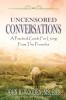 Uncensored Conversations