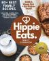 Hippie Eats Family Cookbook: High-Vibe Gluten-Free Soy-Free Refined-Sugar-Free & Vegan Friendly Flavorful Dishes