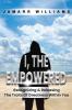 I The Empowered: Recognizing & Releasing The Traits Of Greatness Within You