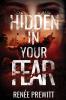 Hidden In Your Fear