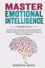 Master Emotional Intelligence - 7 Books in 1: Empath Self-Discipline Anger Management Dialectical Behavior Therapy Habit Stoicism Emotional Intelligence